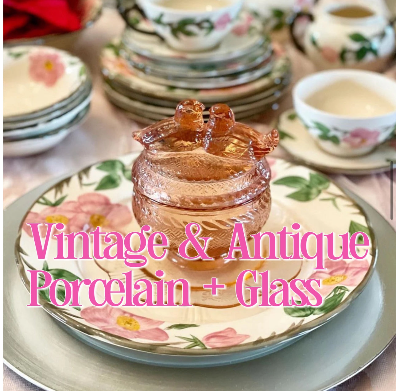 Vintage & Antique Porcelain, Glass