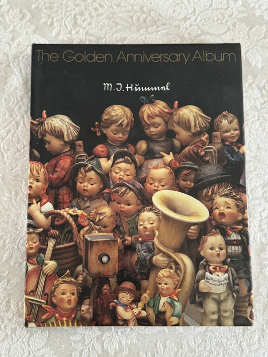 M.I. Hummel The Golden Anniversary Album by Eric Ehrmann & Robert Miller 1st ED